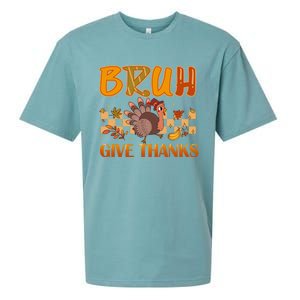 Bruh Give Thanks Funny Thanksgiving Turkey Day Thankful Great Gift Sueded Cloud Jersey T-Shirt