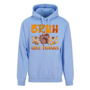 Bruh Give Thanks Funny Thanksgiving Turkey Day Thankful Great Gift Unisex Surf Hoodie