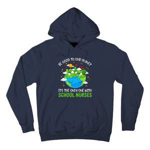 Be Good To Our Planet With School Nurses Earth Day Tall Hoodie