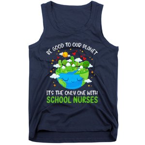 Be Good To Our Planet With School Nurses Earth Day Tank Top