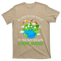 Be Good To Our Planet With School Nurses Earth Day T-Shirt