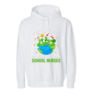 Be Good To Our Planet With School Nurses Earth Day Garment-Dyed Fleece Hoodie