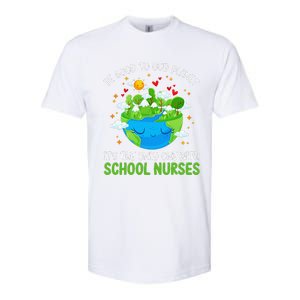 Be Good To Our Planet With School Nurses Earth Day Softstyle CVC T-Shirt