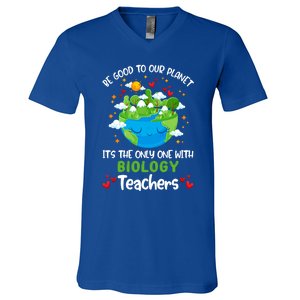 Be Good To Our Planet With Biology Teacher Earth Day Cool Gift V-Neck T-Shirt