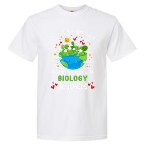 Be Good To Our Planet With Biology Teacher Earth Day Cool Gift Garment-Dyed Heavyweight T-Shirt