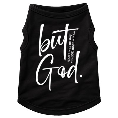 But God There Was No Way But God Made A Way Doggie Tank