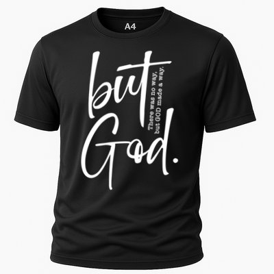 But God There Was No Way But God Made A Way Performance Shirt