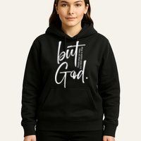 But God There Was No Way But God Made A Way Hoodie