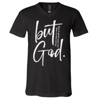 But God There Was No Way But God Made A Way V-Neck T-Shirt