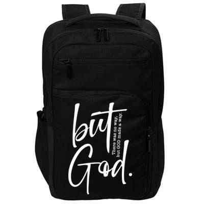 But God There Was No Way But God Made A Way Impact Tech Backpack
