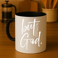 But God There Was No Way But God Made A Way Mug