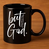But God There Was No Way But God Made A Way 11oz C Handle Ceramic Mug