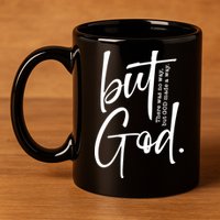 But God There Was No Way But God Made A Way 11oz C Handle Ceramic Mug