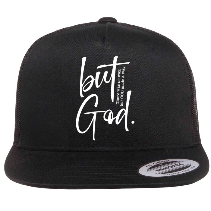 But God There Was No Way But God Made A Way Flatbill Hat