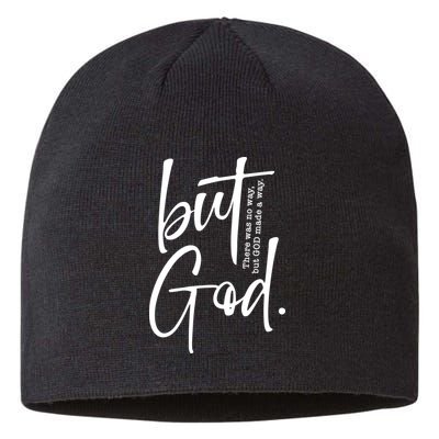 But God There Was No Way But God Made A Way Sustainable Beanie