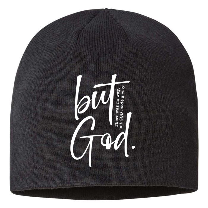 But God There Was No Way But God Made A Way Sustainable Beanie