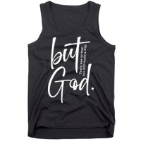 But God There Was No Way But God Made A Way Tank Top
