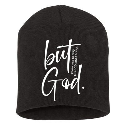 But God There Was No Way But God Made A Way Short Acrylic Beanie