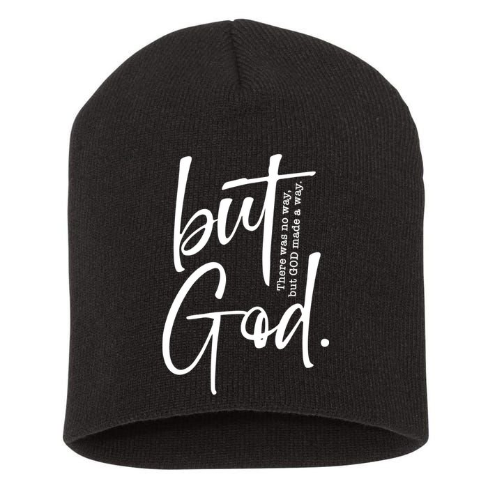But God There Was No Way But God Made A Way Short Acrylic Beanie