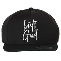 But God There Was No Way But God Made A Way Wool Snapback Cap
