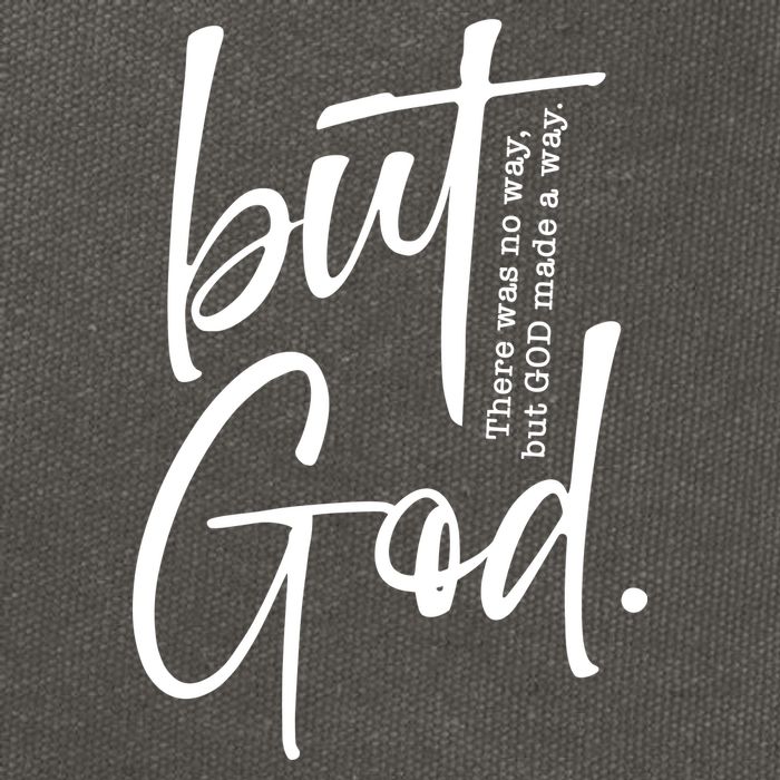 But God There Was No Way But God Made A Way Cotton Canvas Backpack