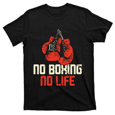 Boxing Gloves Vintage No Boxing No Life Gift T-Shirt