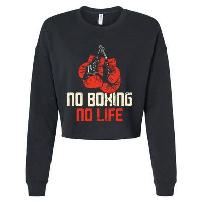 Boxing Gloves Vintage No Boxing No Life Gift Cropped Pullover Crew