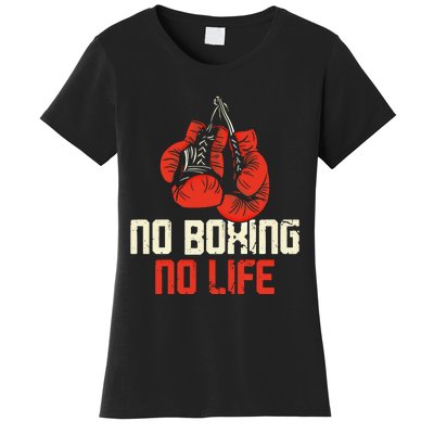 Boxing Gloves Vintage No Boxing No Life Gift Women's T-Shirt