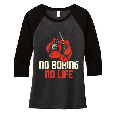 Boxing Gloves Vintage No Boxing No Life Gift Women's Tri-Blend 3/4-Sleeve Raglan Shirt