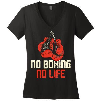 Boxing Gloves Vintage No Boxing No Life Gift Women's V-Neck T-Shirt