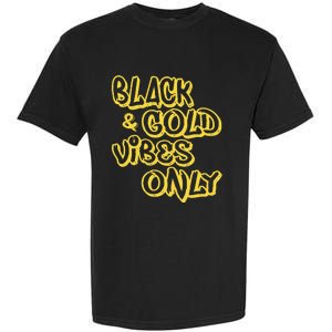 Black Gold Vibes Only Garment-Dyed Heavyweight T-Shirt