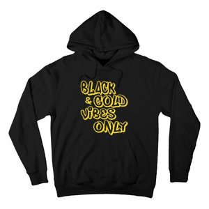 Black Gold Vibes Only Hoodie