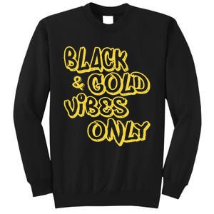 Black Gold Vibes Only Sweatshirt