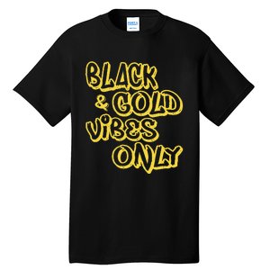 Black Gold Vibes Only Tall T-Shirt