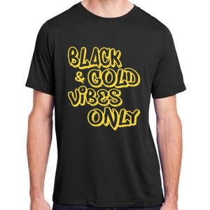 Black Gold Vibes Only Adult ChromaSoft Performance T-Shirt