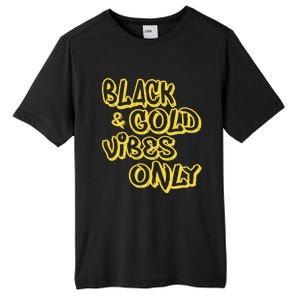 Black Gold Vibes Only Tall Fusion ChromaSoft Performance T-Shirt