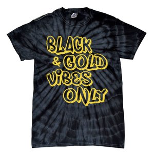 Black Gold Vibes Only Tie-Dye T-Shirt