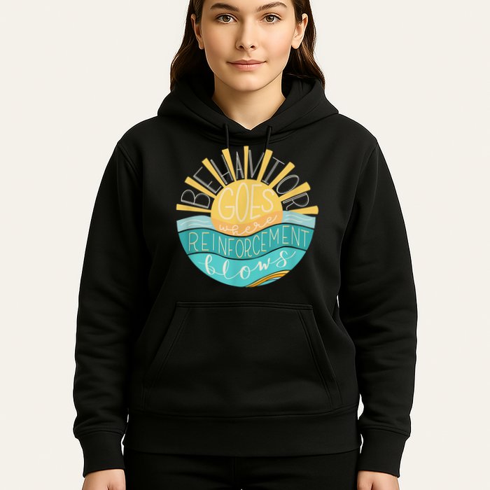 Behavior Goes Where Reinforcement Flows BCBA RBT SPED Para Hoodie