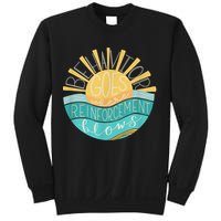 Behavior Goes Where Reinforcement Flows BCBA RBT SPED Para Sweatshirt