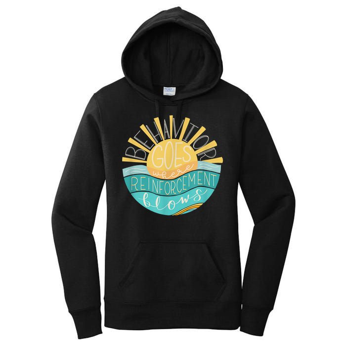 Behavior Goes Where Reinforcement Flows BCBA RBT SPED Para Women's Pullover Hoodie
