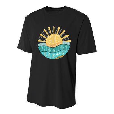 Behavior Goes Where Reinforcement Flows BCBA RBT SPED Para Youth Performance Sprint T-Shirt