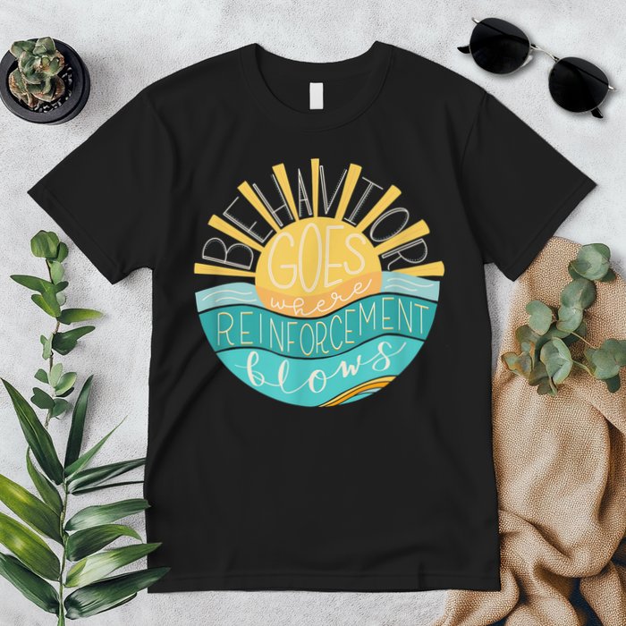 Behavior Goes Where Reinforcement Flows BCBA RBT SPED Para Premium T-Shirt