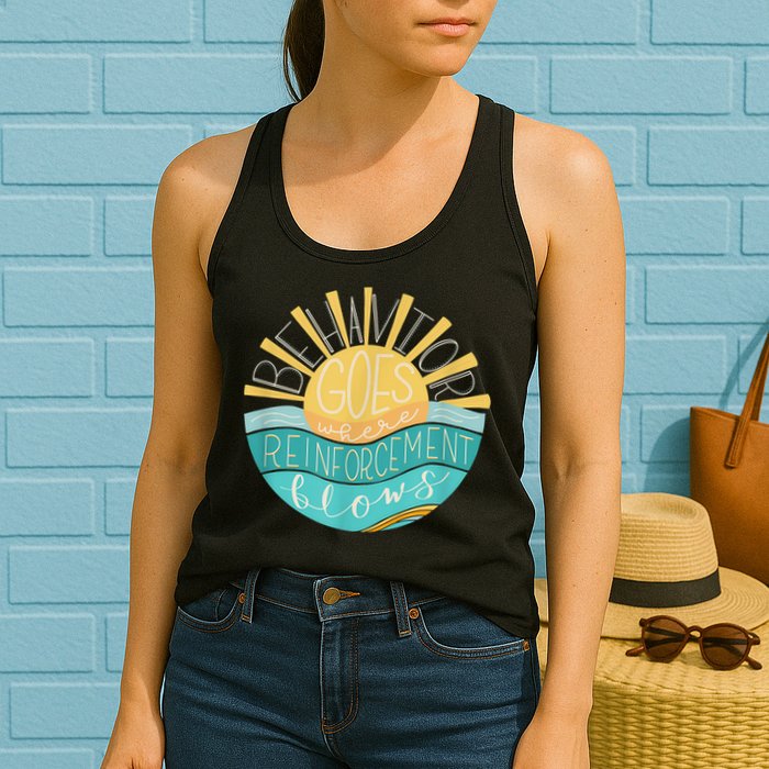 Behavior Goes Where Reinforcement Flows BCBA RBT SPED Para Womens Tank Top