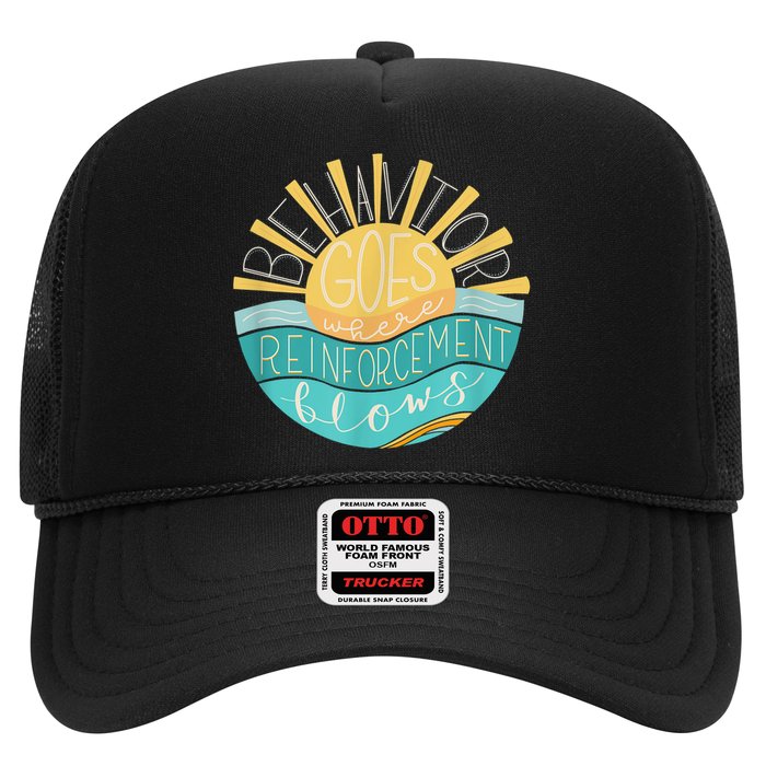 Behavior Goes Where Reinforcement Flows BCBA RBT SPED Para Trucker Hat