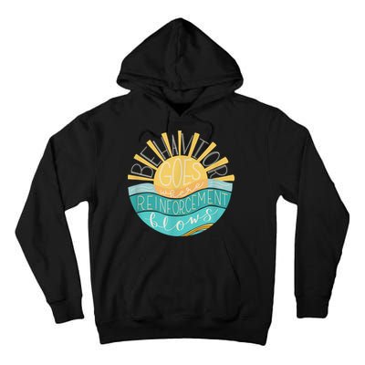 Behavior Goes Where Reinforcement Flows BCBA RBT SPED Para Tall Hoodie