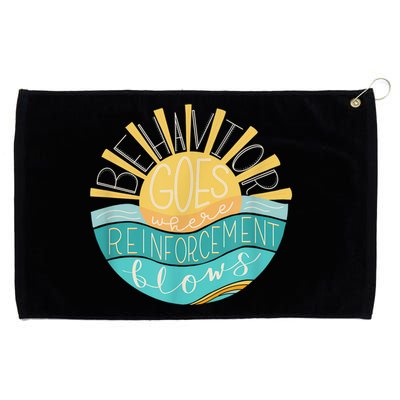 Behavior Goes Where Reinforcement Flows BCBA RBT SPED Para Grommeted Golf Towel