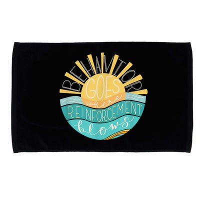 Behavior Goes Where Reinforcement Flows BCBA RBT SPED Para Microfiber Hand Towel