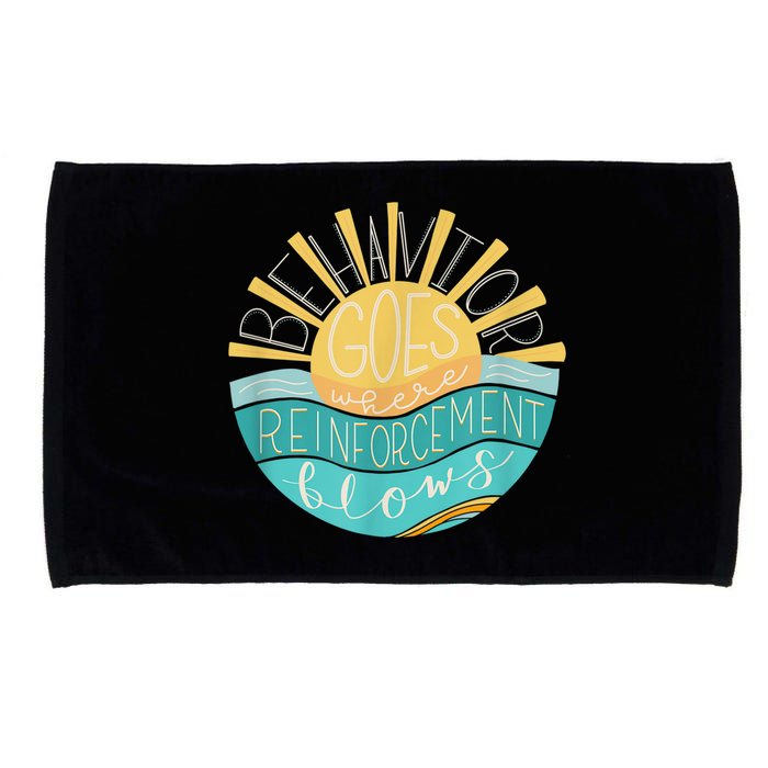 Behavior Goes Where Reinforcement Flows BCBA RBT SPED Para Microfiber Hand Towel