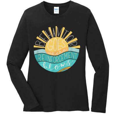 Behavior Goes Where Reinforcement Flows BCBA RBT SPED Para Ladies Long Sleeve Shirt