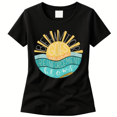 Behavior Goes Where Reinforcement Flows BCBA RBT SPED Para Womens T-Shirt